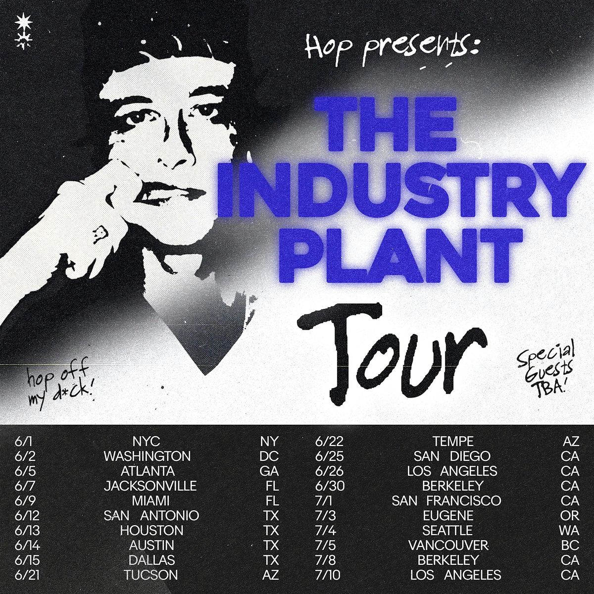 HOP OFF MY D*CK! THE INDUSTRY PLANT TOUR (SPECIAL GUESTS TBA)