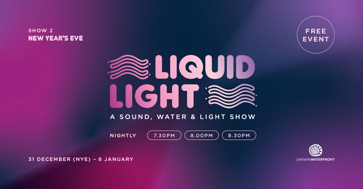 Liquid Light: New Year's Spectacular