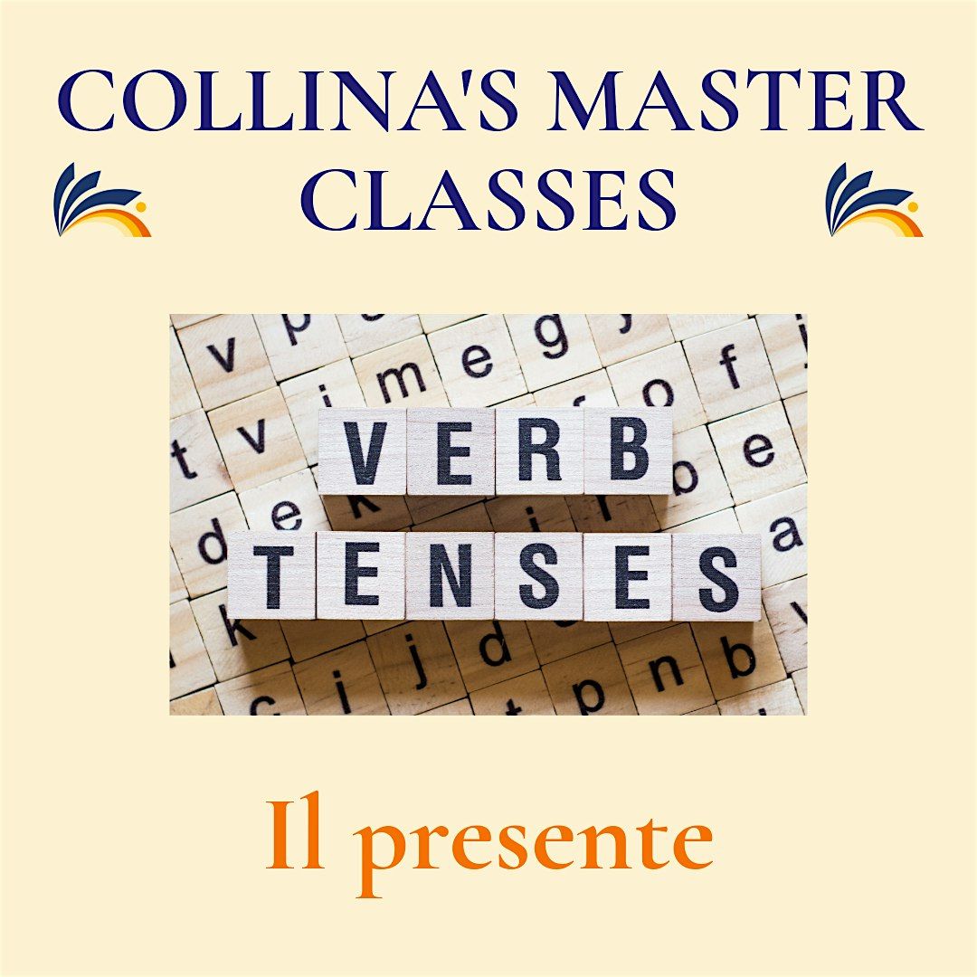 Italian Master Classes: Verb Tenses - Il presente