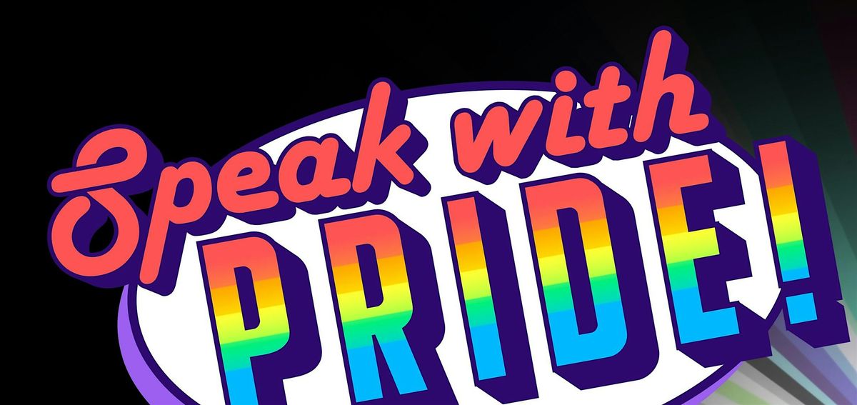 Speak With Pride \/ Paint With Pride