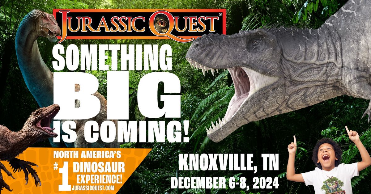 Jurassic Quest - Knoxville, TN