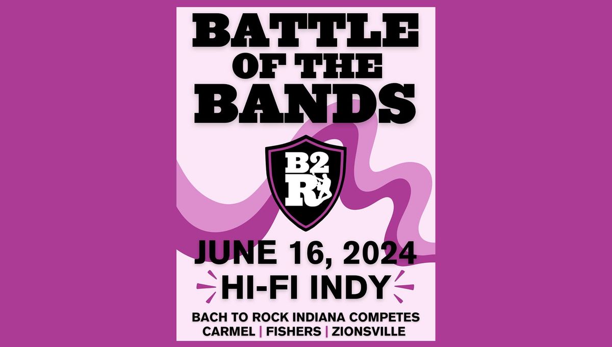 Bach To Rock Battle Of The Bands at HI-FI