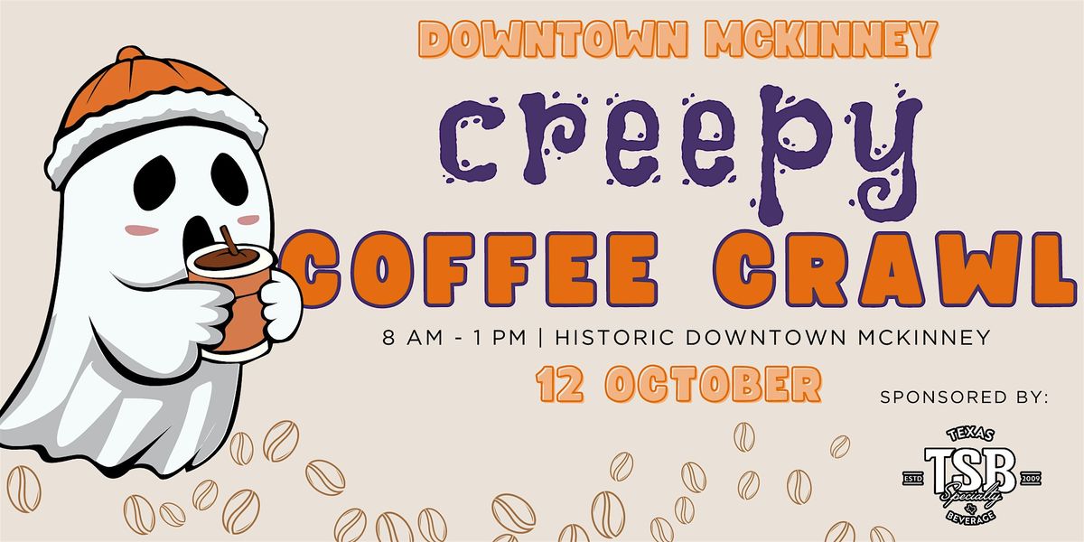 Downtown McKinney Creepy Coffee Crawl!