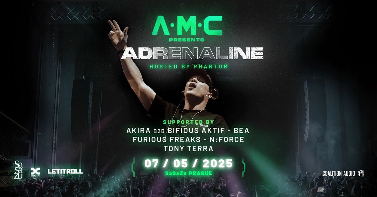 A.M.C presents ADRENALINE - SaSaZu Prague