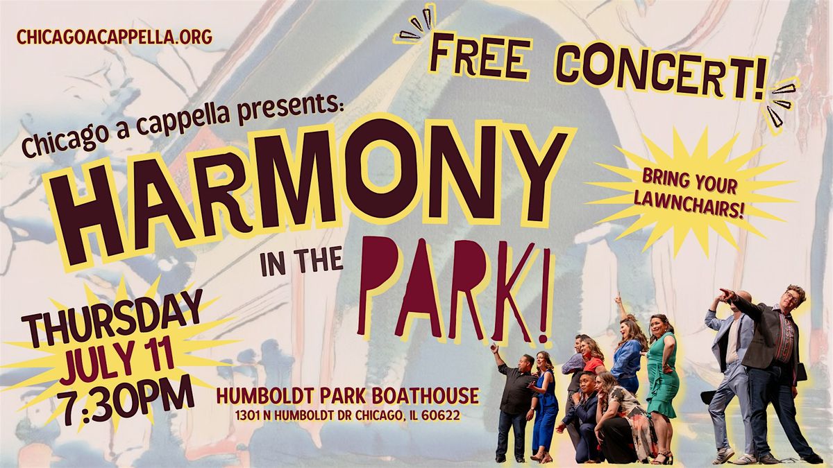 Harmony in the Park! A FREE outdoor concert with Chicago a cappella