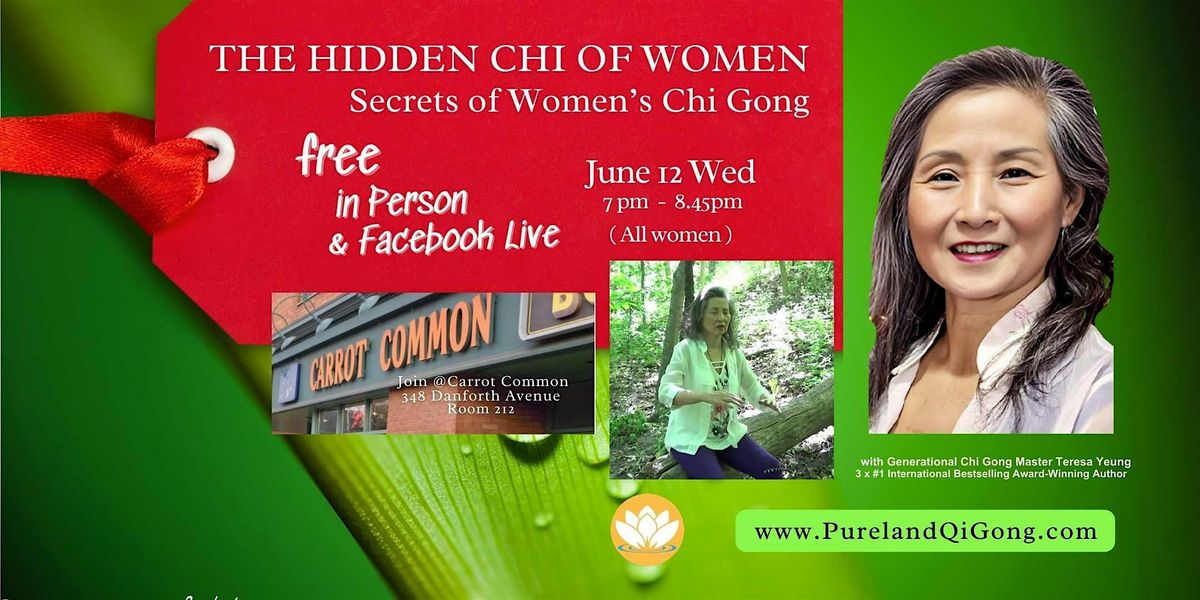 The Hidden Chi of Women - Secrets of Women's Chi Gong (Toronto)