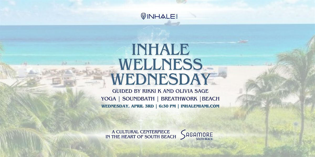 Inhale Wellness Wednesday @ The Sagamore Hotel