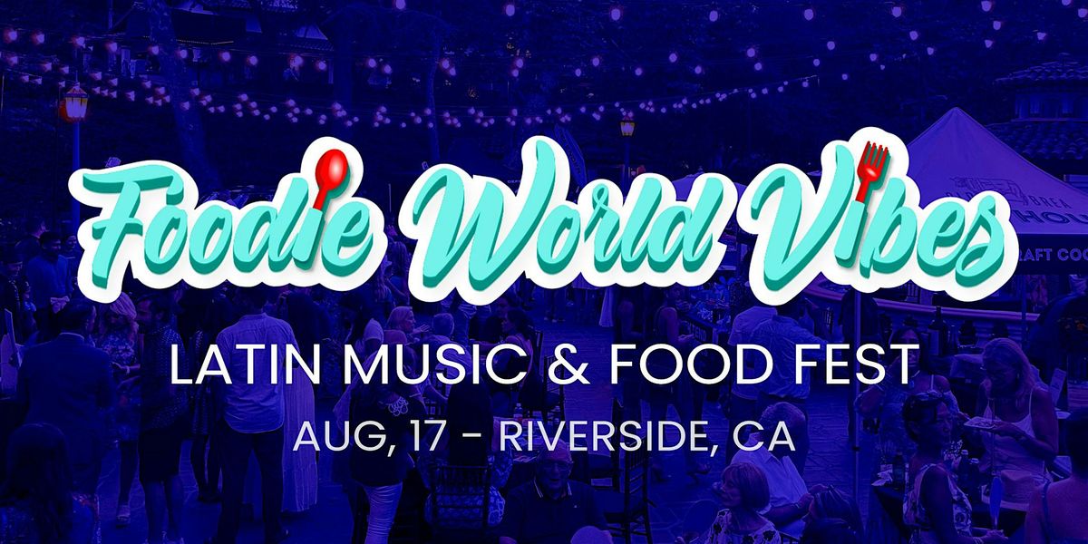 Foodie World Vibes 2024 | Latin Music & Food Fest