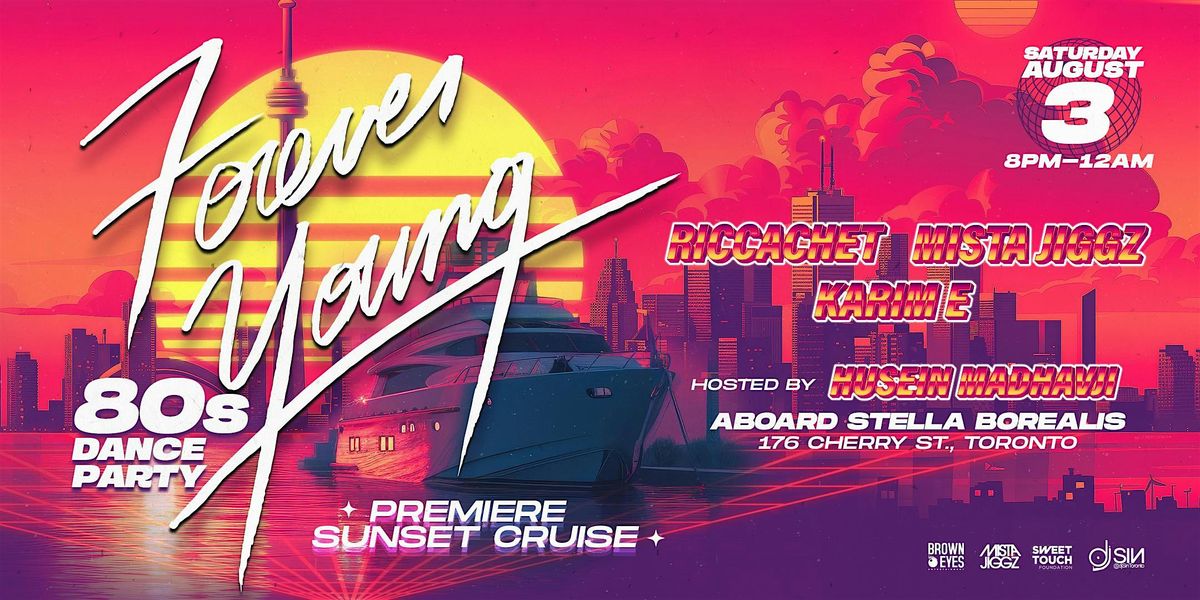 Forever Young - 80s Dance Party - PREMIERE Sunset Cruise