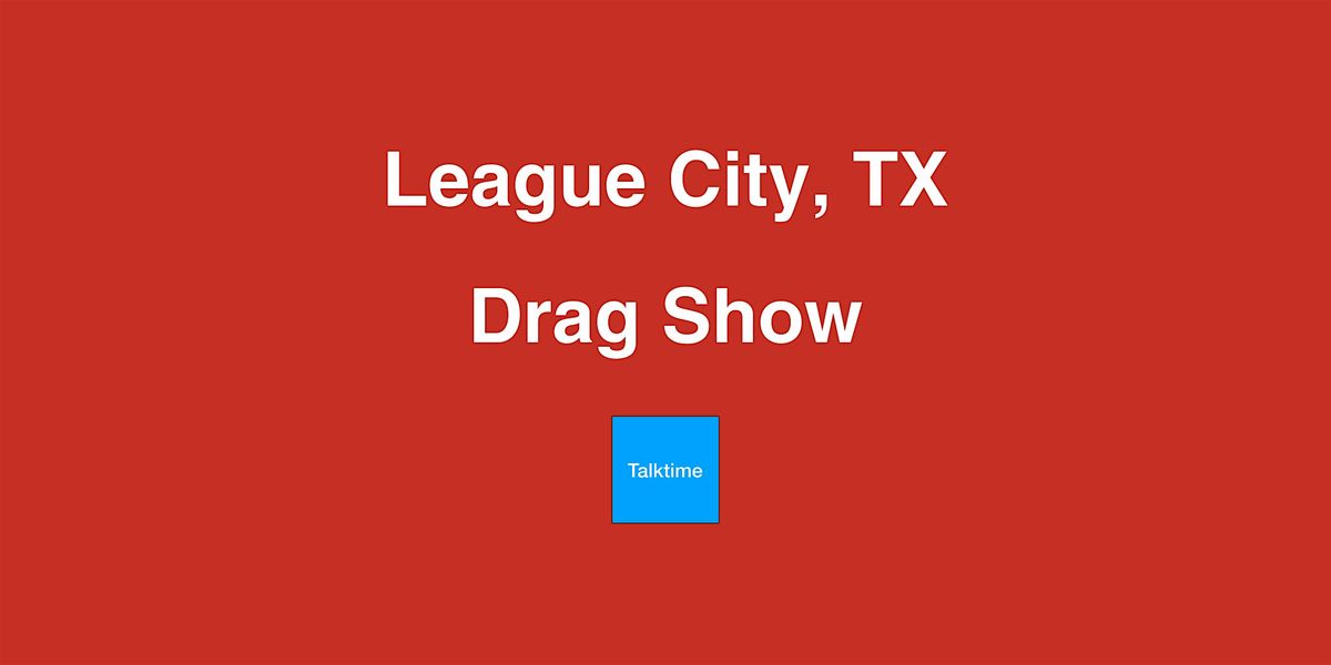 Drag Show - League City