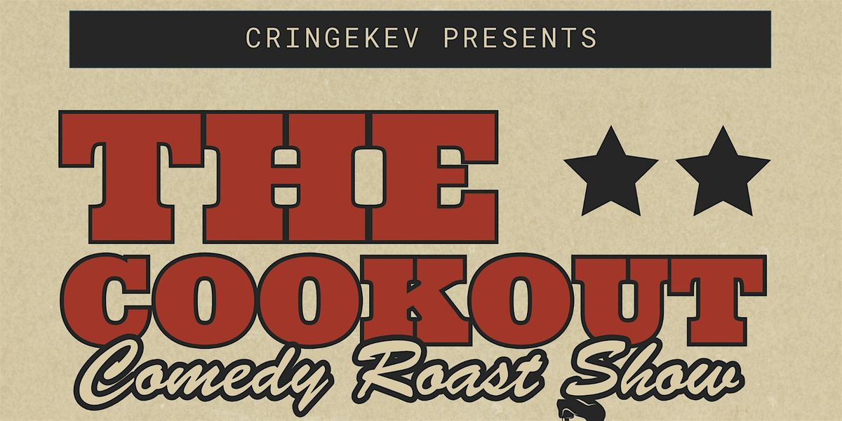 The Cookout Comedy Roast Show