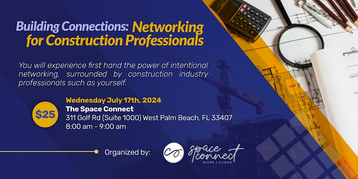 Networking for Construction Professionals (July Edition)