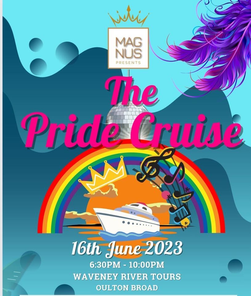 Magnus Presents The Pride Cruise, Waveney River Tours Ltd, Lowestoft