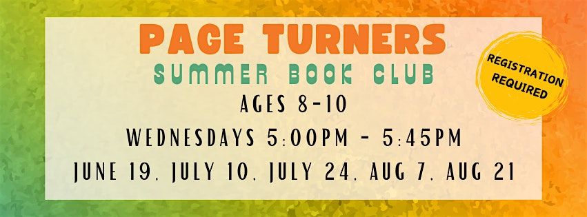 Page Turners Summer Book Club 2024 (AGES 8-10)