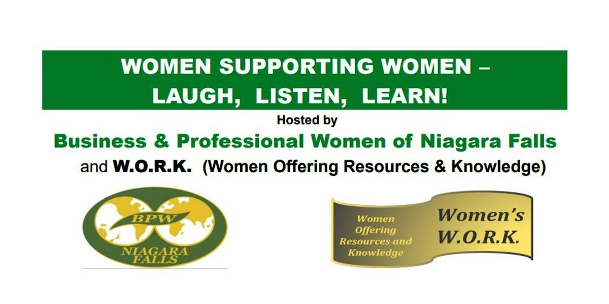 WOMEN SUPPORTING WOMEN \u2014 Laugh, Listen, Learn!