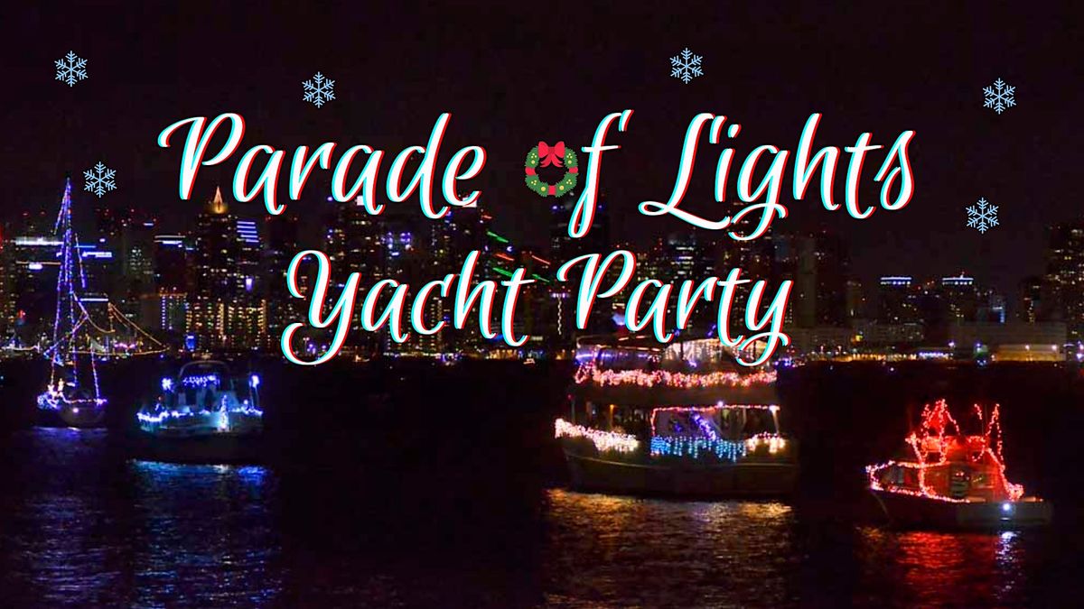 The Parade of Lights | Holiday Yacht Party