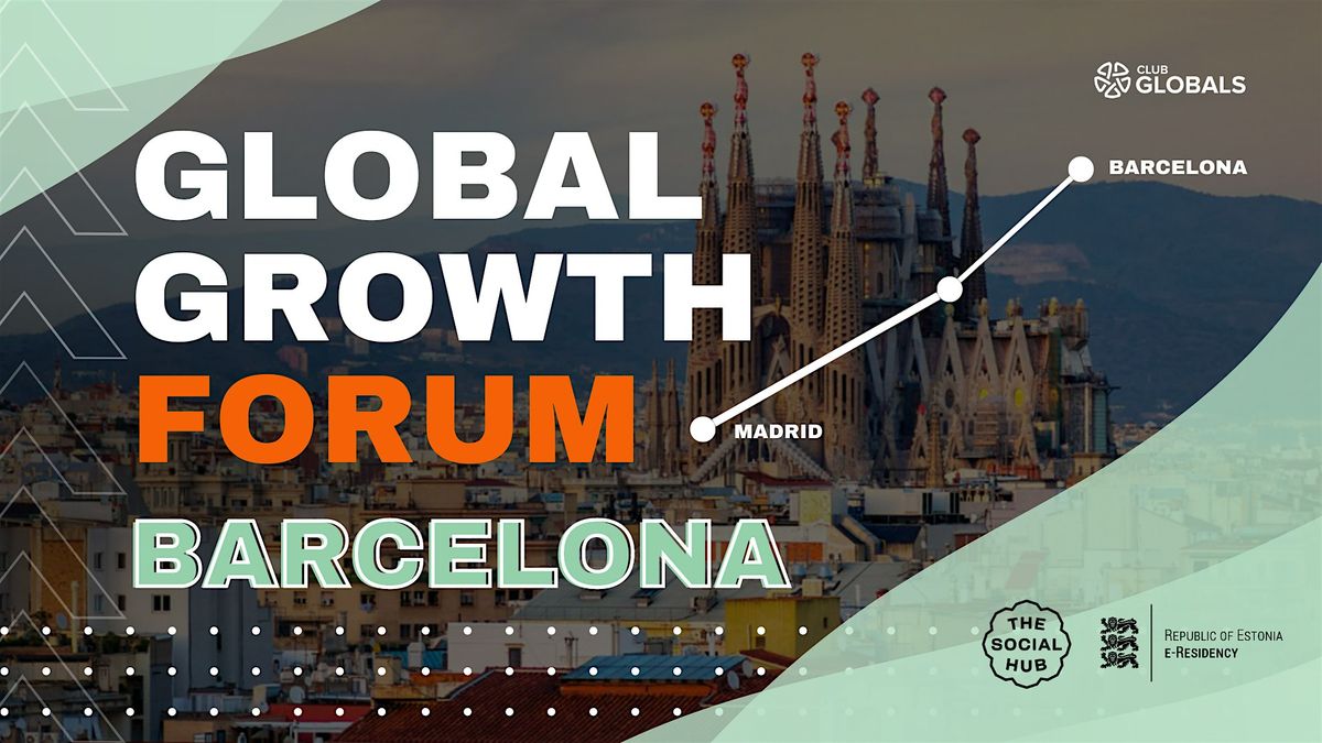 Global Growth Forum Barcelona