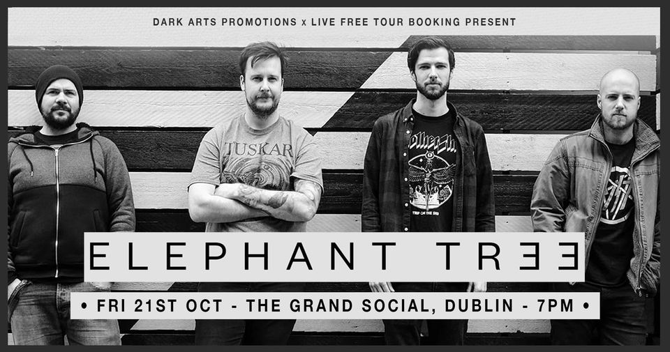 Elephant Tree + Elder Druid + Grey Stag + Fornoth \u2022 The Grand Social, Dublin \u2022 21.10.22