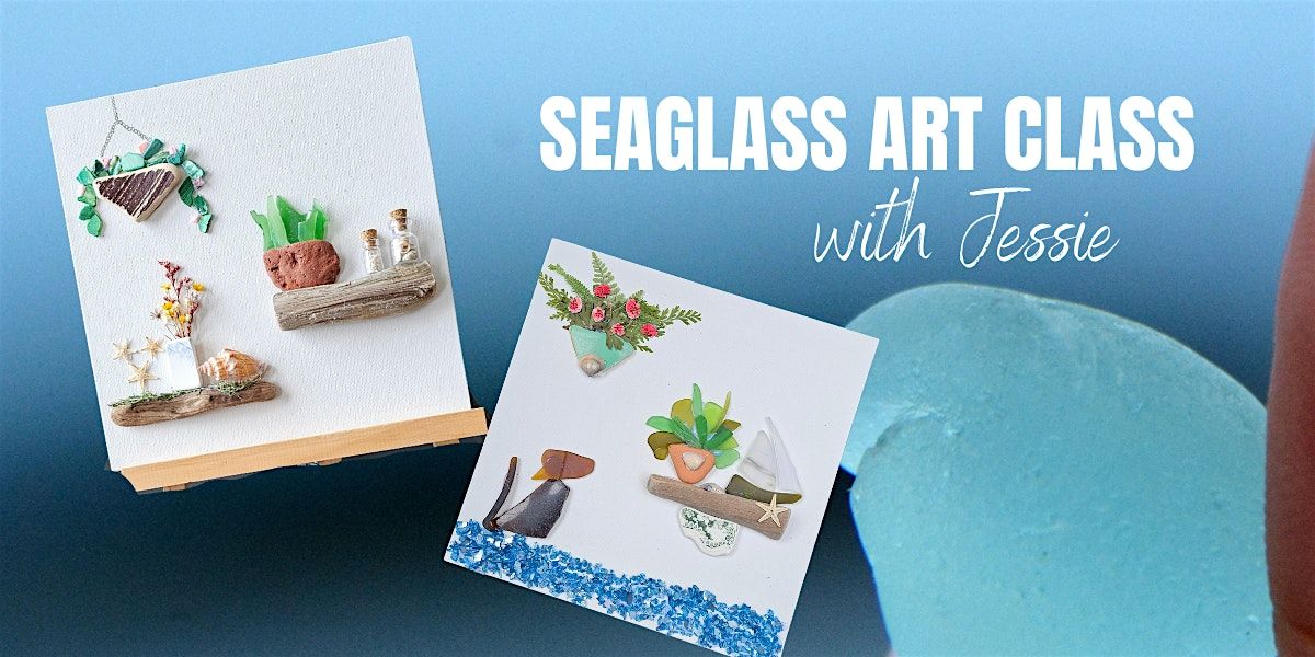 Sea Glass Art Sundays with Jessie