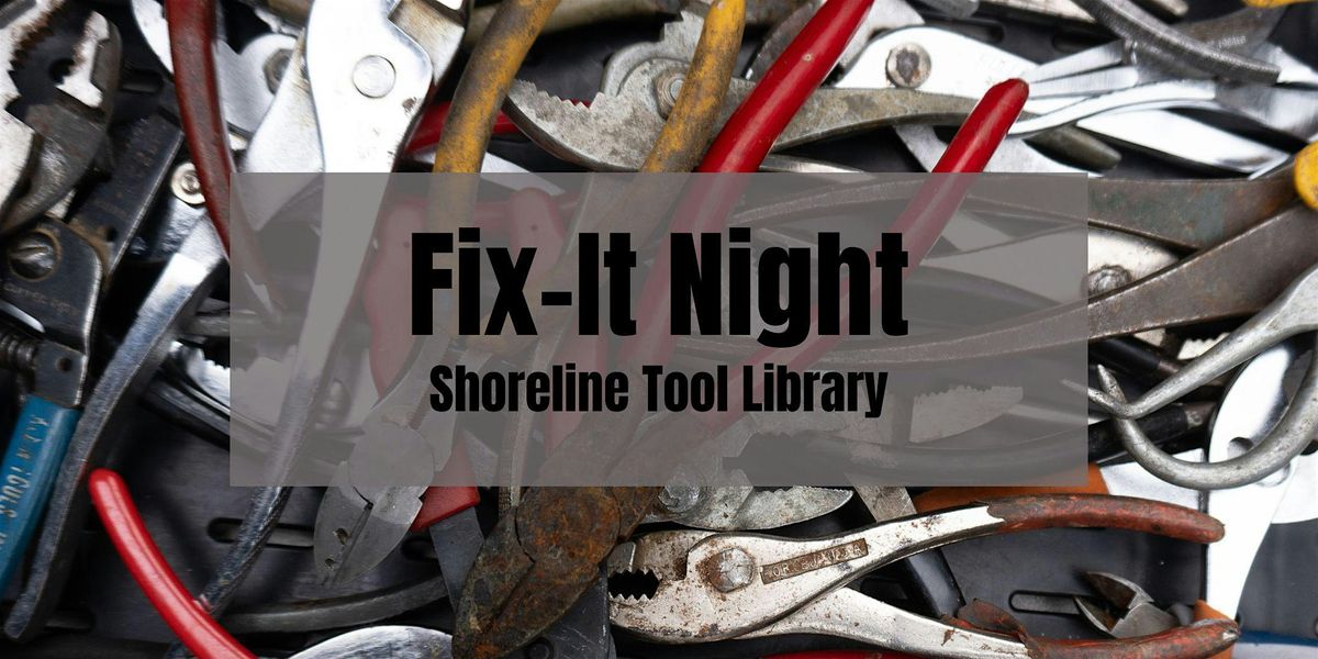 Fix-It Night at the Shoreline Tool Library