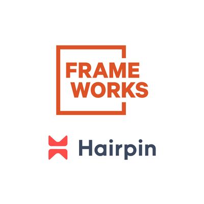 FrameWorks & Hairpin