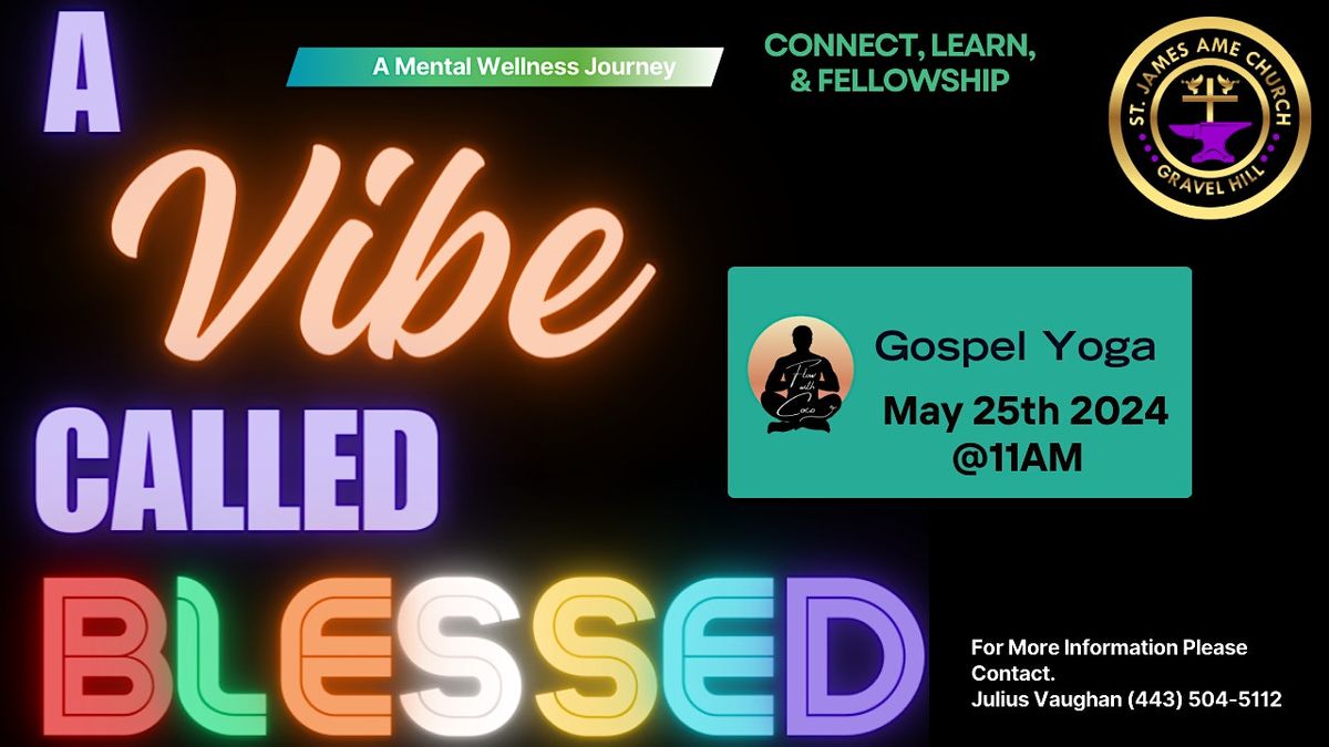 A Vibe Called Blessed Gospel Yoga (A Mental Wellness Journey)