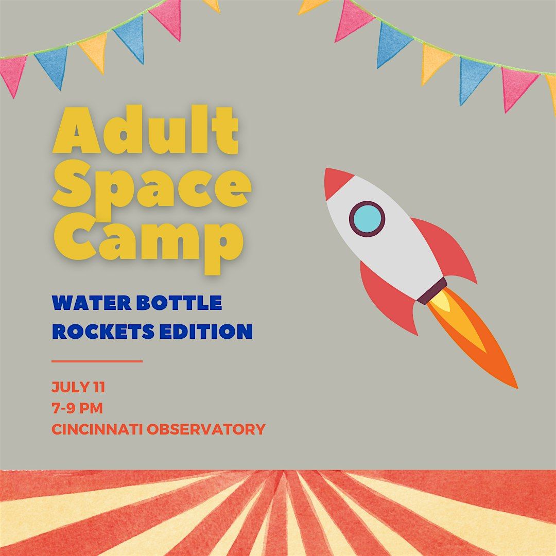 Adult Space Camp: Water Bottle Rockets