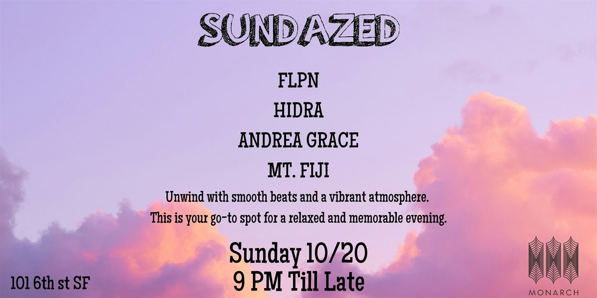 SUNDAZED | FLPN, HIDRA, ANDREA GRACE, MT. FIJI