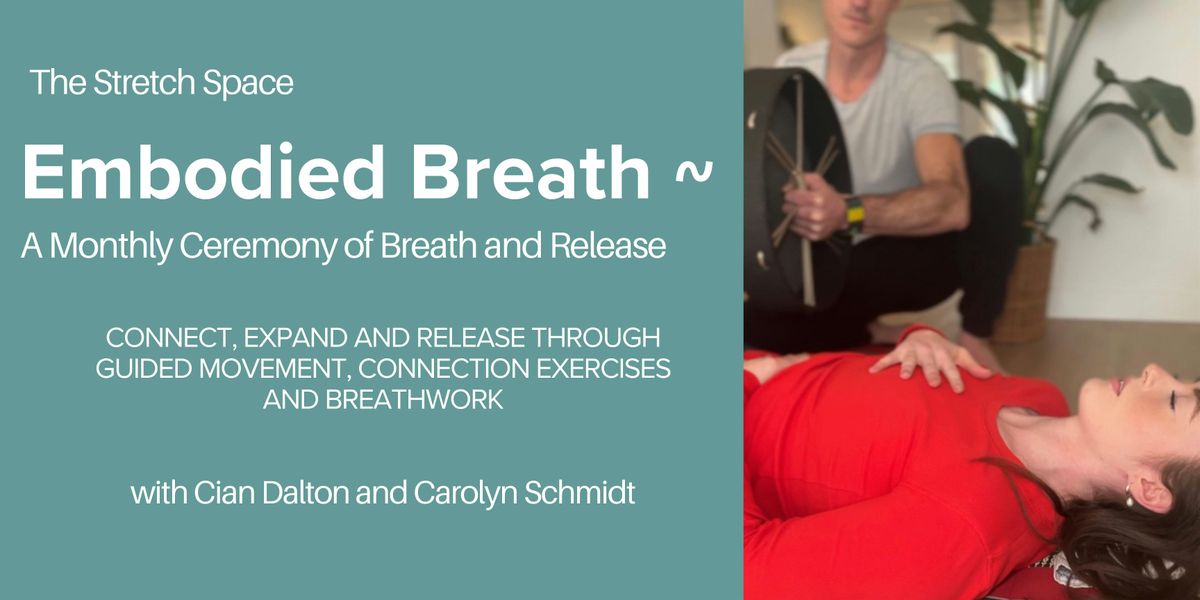 Embodied Breath: A Monthly Ceremony of Breath + Release