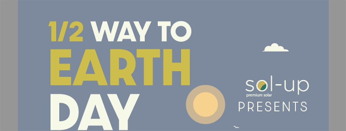 Halfway To Earth Day Event, Clean Energy Fair