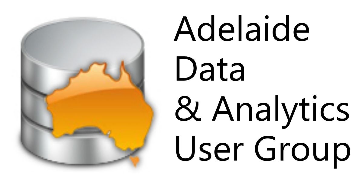 Adelaide Data and Analytics User Group with Rob Farley