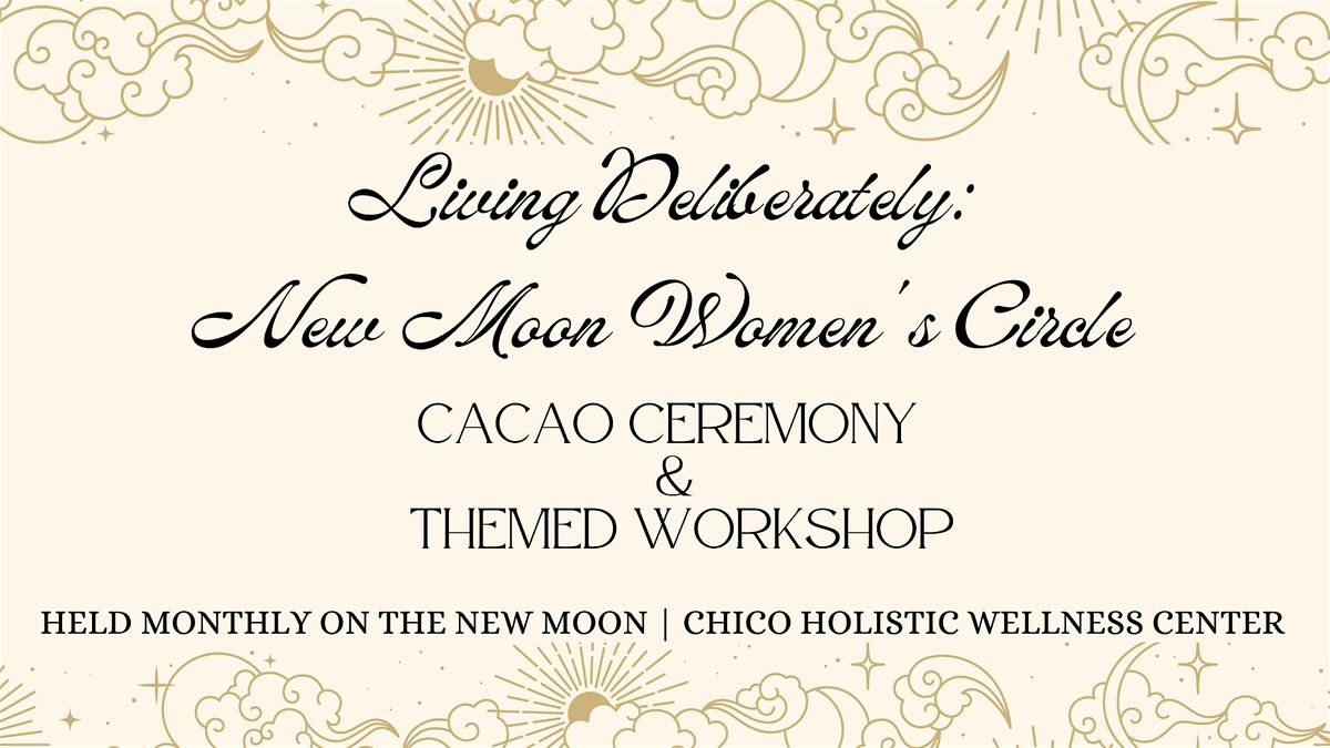 Living Deliberately: New Moon Women's Circle