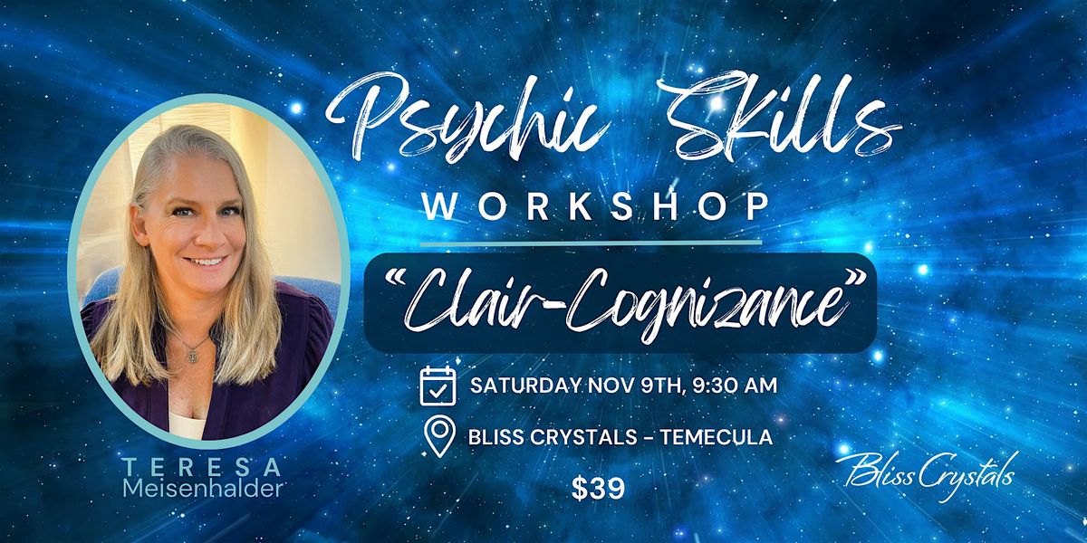 Bliss Crystals Psychic Skills Workshop  "Clair-Cognizance" (Clear Knowing)