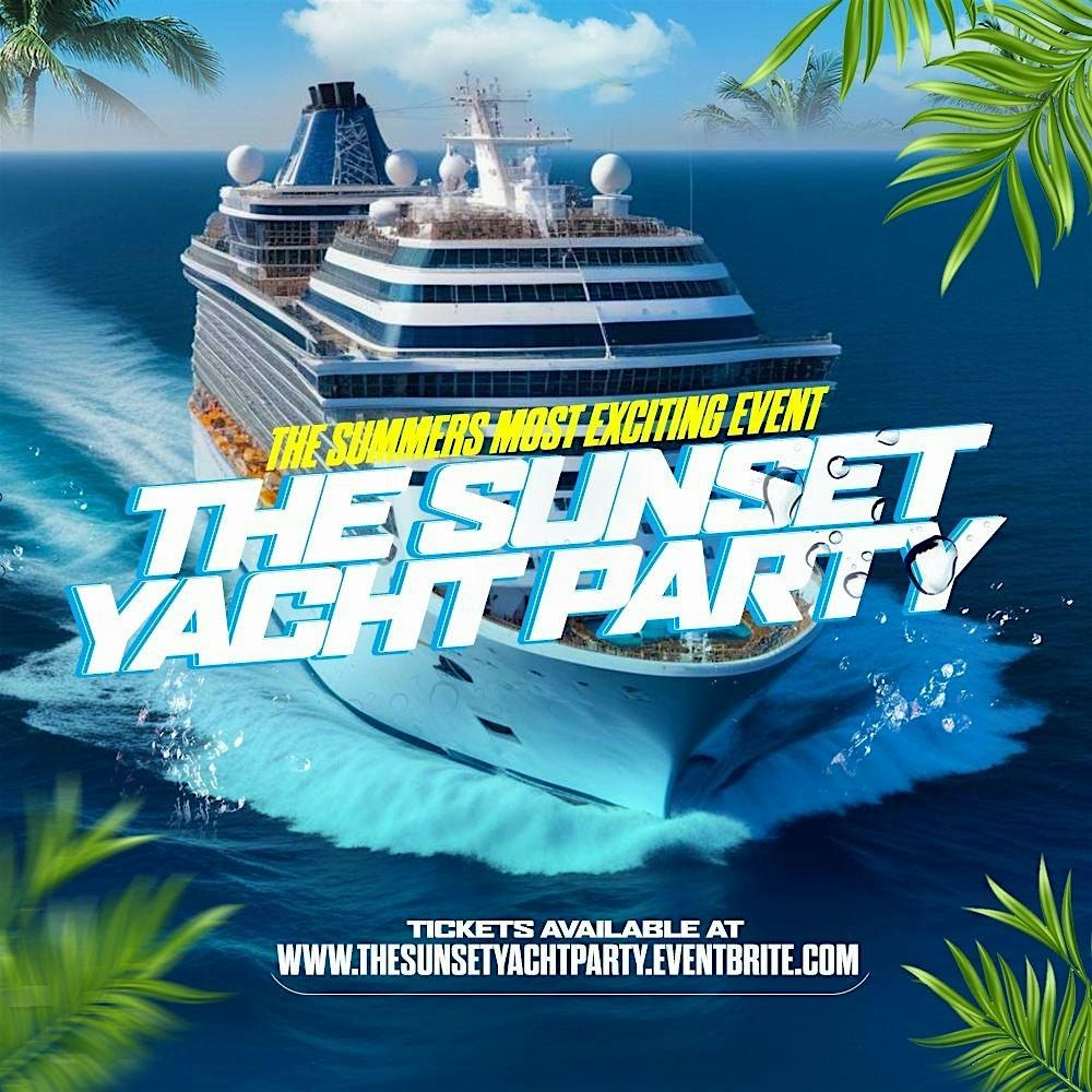 The Sunset Yacht Party | Birthdays Free All Night