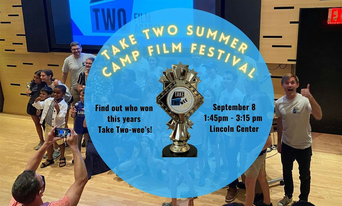 Take Two Film Academy Summer Camp Film Screening 2024!