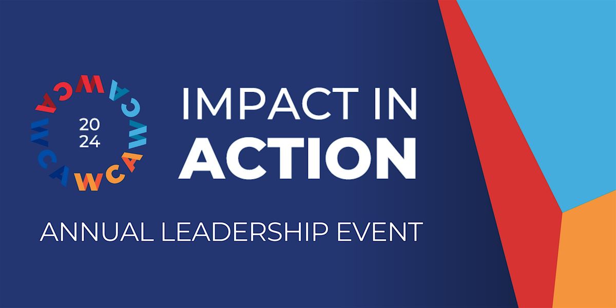 WCA ANNUAL FALL LEADERSHIP EVENT - IMPACT IN ACTION