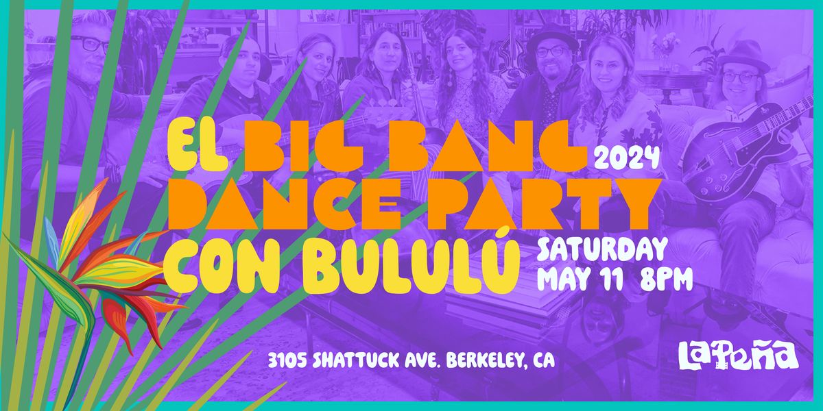 El Big Bang Dance Party with Bulul\u00fa