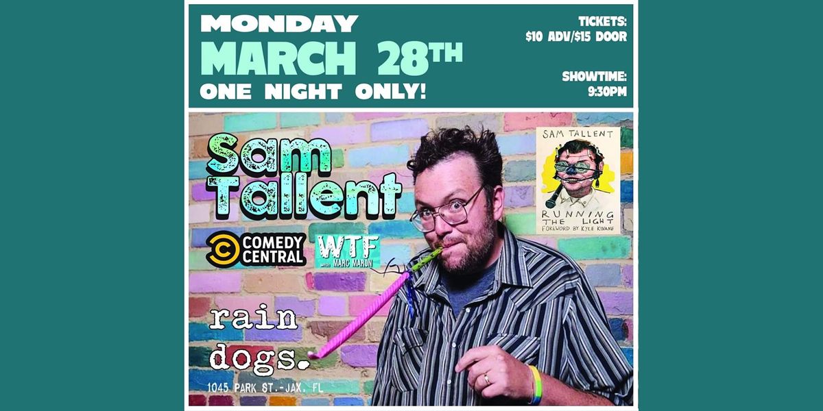 Jacksonville Comedy Collective Presents: Sam Tallent LIVE at Rain Dogs