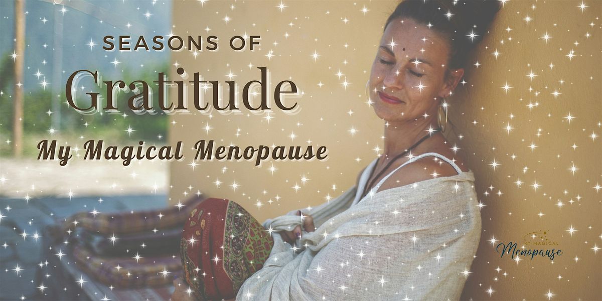 Seasons of Gratitude Through Menopause