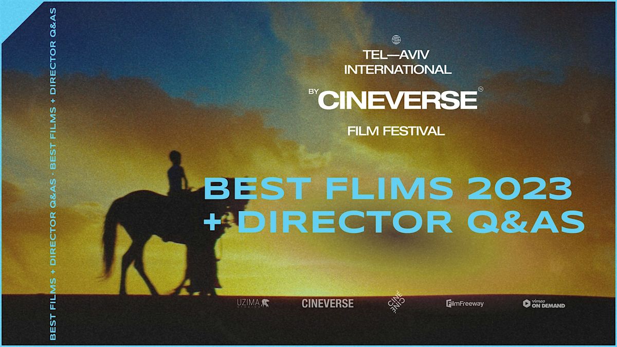 BEST FILMS 2023 \u2014 Tel-Aviv International CINEVERSE Film Festival