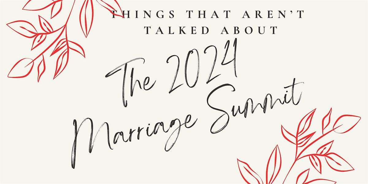 The 2024 Marriage Summit