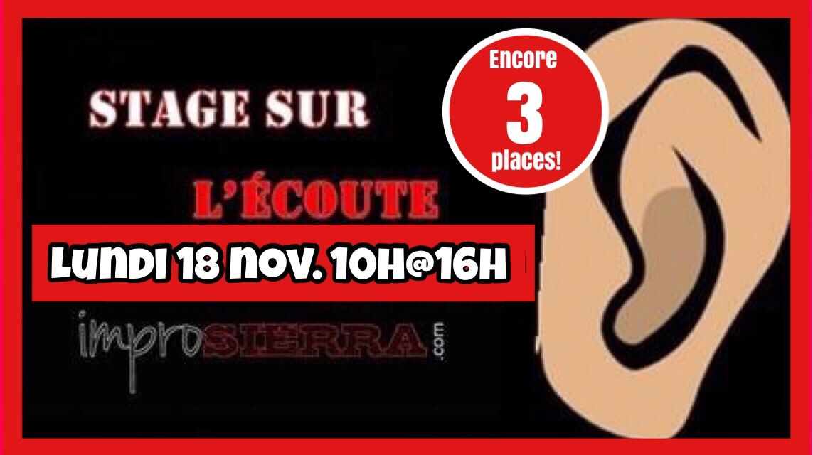 Stage d'impro th\u00e9matique : L'\u00c9coute (lundi 18 nov.)