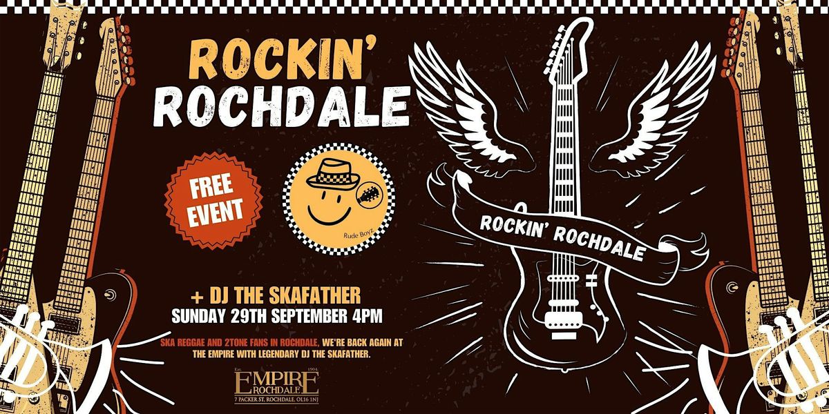 Rockin' Rochdale at The Empire + DJ The Skafather