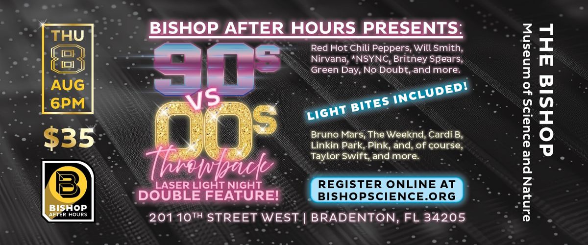 Bishop After Hours Presents: 90s VS 2000s Laser Light Double Feature