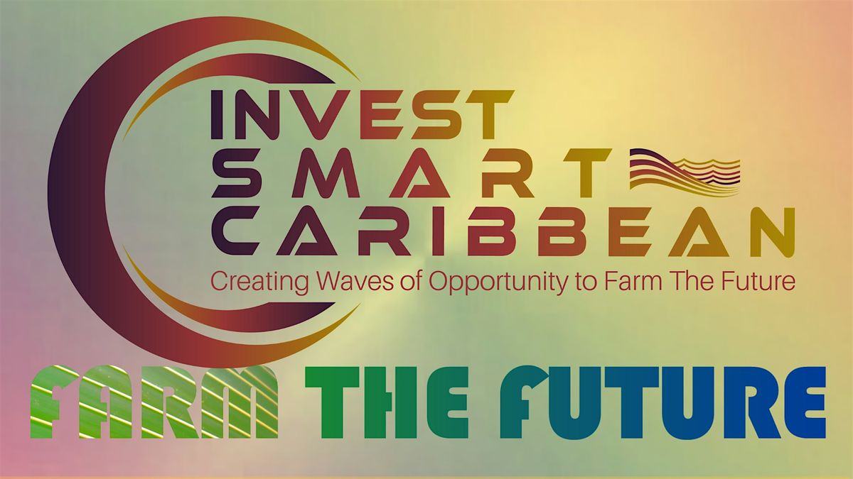 INVEST SMART CARIBBEAN LEADERSHIP DIALOGUE