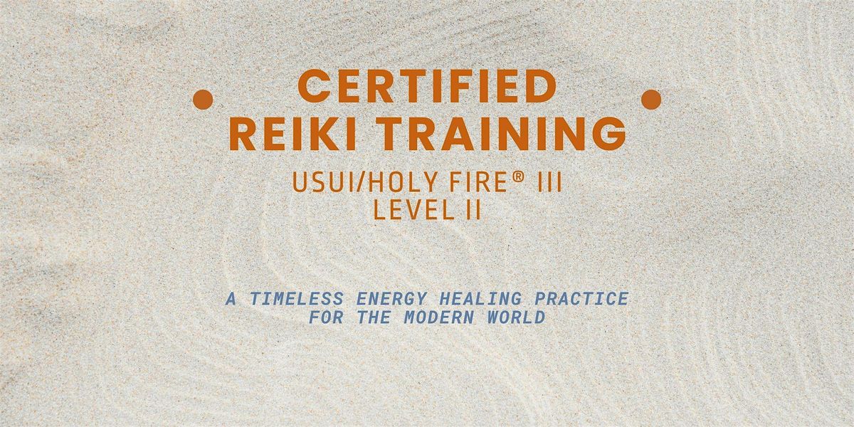 Reiki Level II Training \u2022 In-person and Online