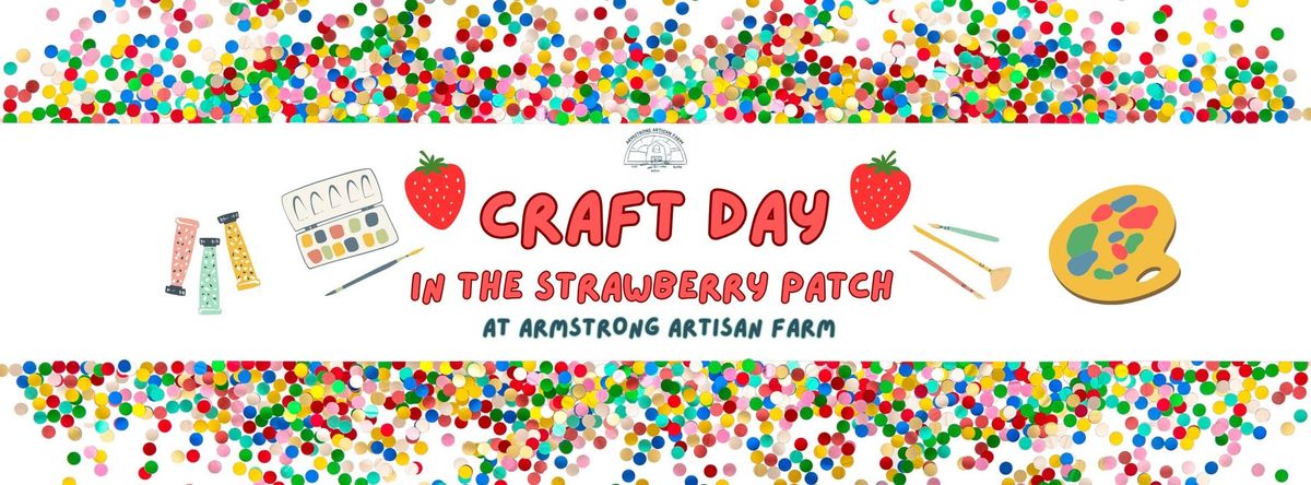 Craft Day at the Strawberry Patch and Spring Festival 