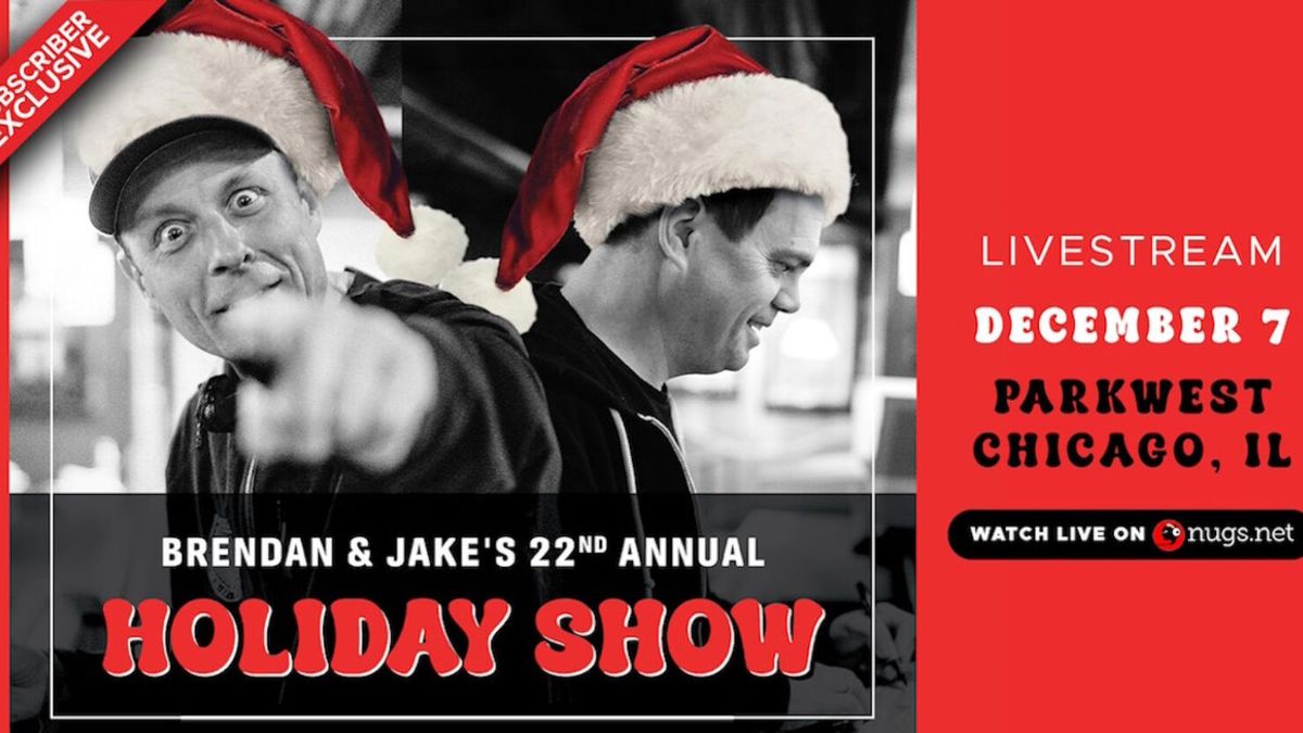 Brendan Bayliss & Jake Cinninger 23rd Annual Holiday Show