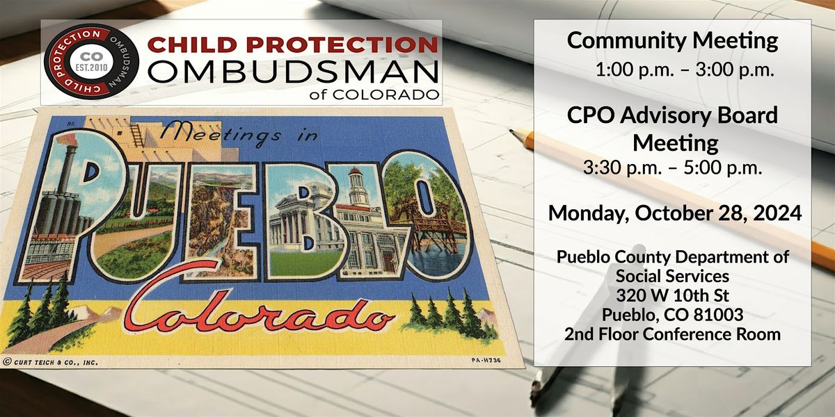 Pueblo Community Meeting - Colorado Child Protection Ombudsman