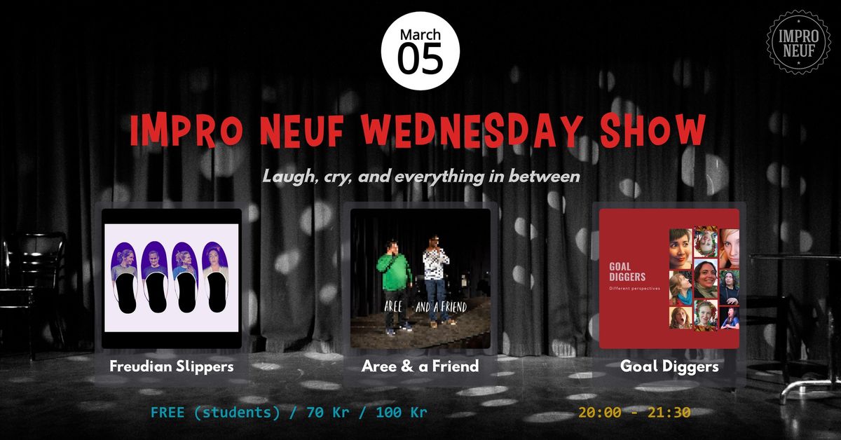 Improv Wednesday Show: Freudian Slippers, Aree & a Friend, Goal Diggers